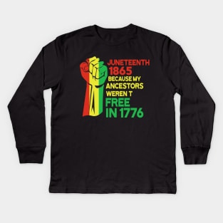 Juneteenth Freeish Since 1865 Melanin Ancestor Black History Kids Long Sleeve T-Shirt